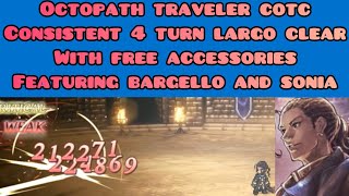 4 turn consistent largo with bargello and sonia! Octopath traveler champions of the Continent