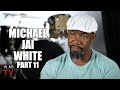 Michael Jai White: Keefe D Wanted to Make a Name for Himself, That&#39;s What He Gets (Part 11)