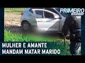 Esposa e amante mandam matar agente penitenciário e são presos | Primeiro Impacto (17/12/20)