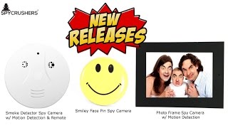 SpyCrushers New Releases: Smiley Face Camera, Photo Frame Spy Cam & Smoke Detector Camera