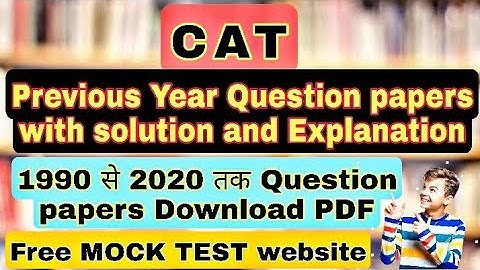 CAT Previous Year Question papers with Answer | CAT Previous Year Solve Papers CAT Preparation 2021