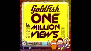 Goldfish - One Million Views (feat. John Mani)