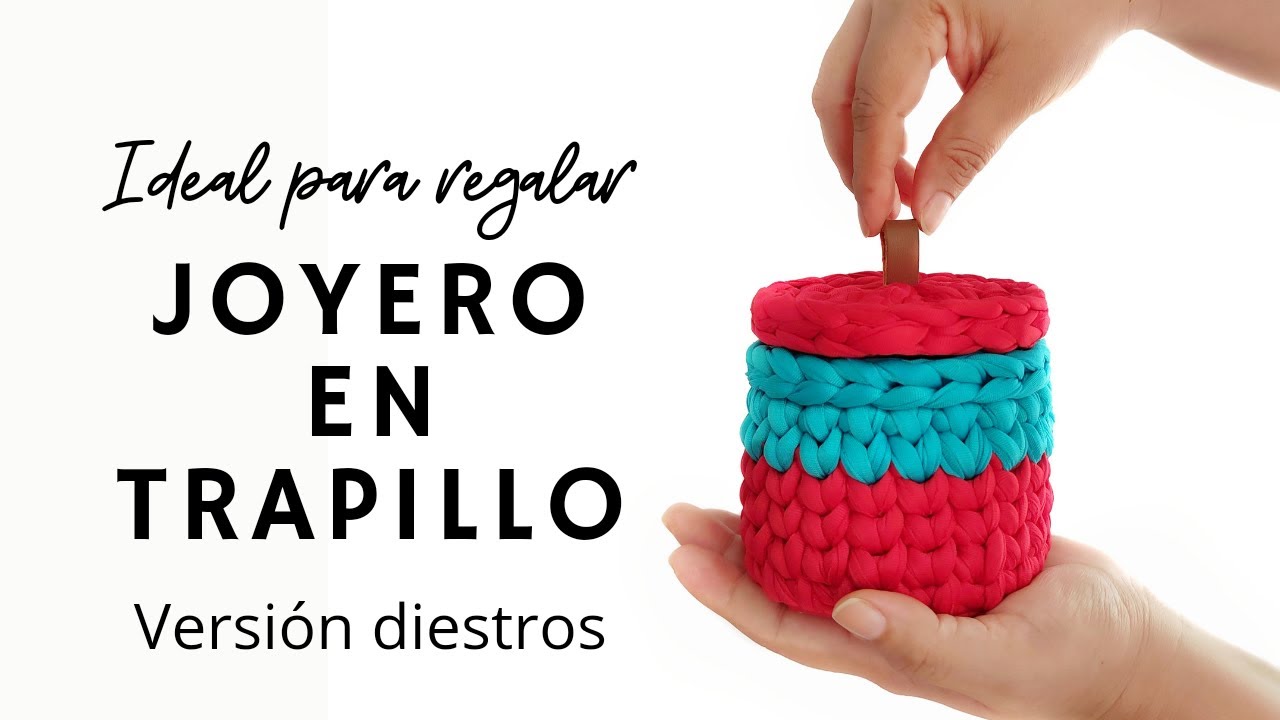 💎 Joyero/Cesto EN TRAPILLO con tapa *súper fácil y rápido de tejer* (VERSIÓN DIESTROS) Regalo DIY