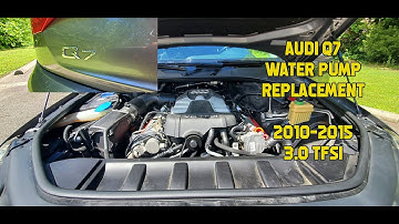 Audi Q7 Water Pump Replacement |  2010-2015 3.0TFSI