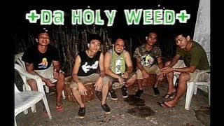 Smoke Weed - Da Holy Weed