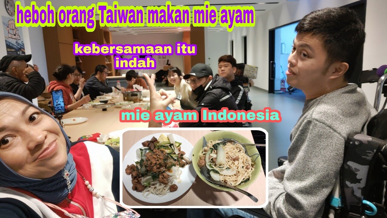 HEBOHNYA ORANG TAIWAN 😲 MAKAN MIE AYAM// Indah nya Masak Bersama// cerita TKW TAIWAN