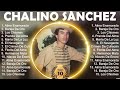 Chalino Sánchez Mix 2024  Chalino Sánchez Álbum Completo 2024  Chalino Sánchez Sus Mejores Canciones