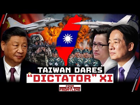 Taiwans Independence Means War As Xi Jinpings Military Surrounds Taiwan | From The Frontline