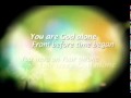 You Are God Alone (Not a God)