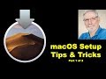 macOS Setup Tips &amp; Tricks-Part 1