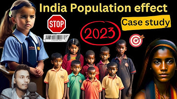 Population effect for india 2023 | stop ⛔ case study