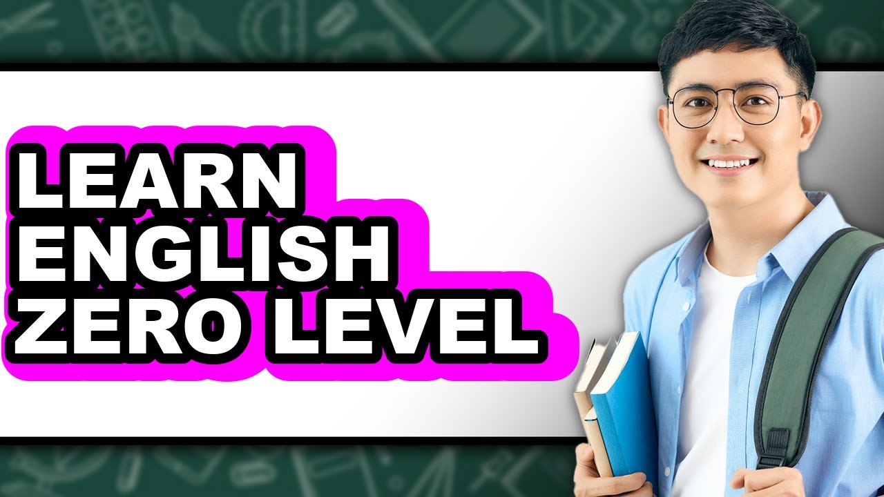 How to Learn English Zero Level (Only Way) - YouTube