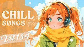 Chill  Vol134  Chill Pop  Smooth Rb  Daily Flow  Calm Vibes