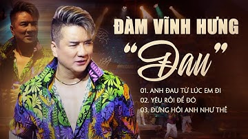 Đàm Vĩnh Hưng "Đau" Trong 3 Hit Mới Nhất "Anh Đau Từ Lúc Em Đi, Yêu Rồi Để Đó, Đừng Hỏi Anh Như Thế"