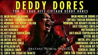 12 LAGU LEGEND DEDDY DORES - Lagu Lawas Aransemen Rock Terbaik Sepanjang Masa || LAGU NOSTALGIA.