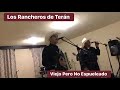 Los rancheros de tern viejo pero no espueleado