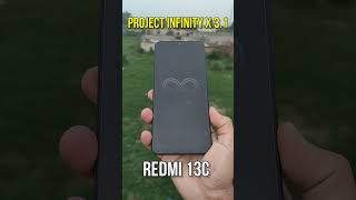 Redmi 13C Custom Rom Project Infinity X 3.1. Video Is Coming Soon