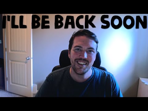 I'm moving (Expect a video hiatus)