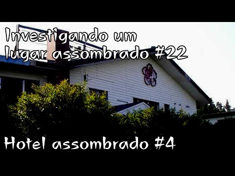 Investigando um lugar assombrado #22 - Hotel assombrado #4