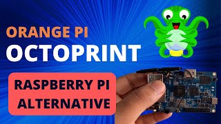 Make your 3D printer smart | Octoprint on Orange Pi | Raspberry Pi Alternative