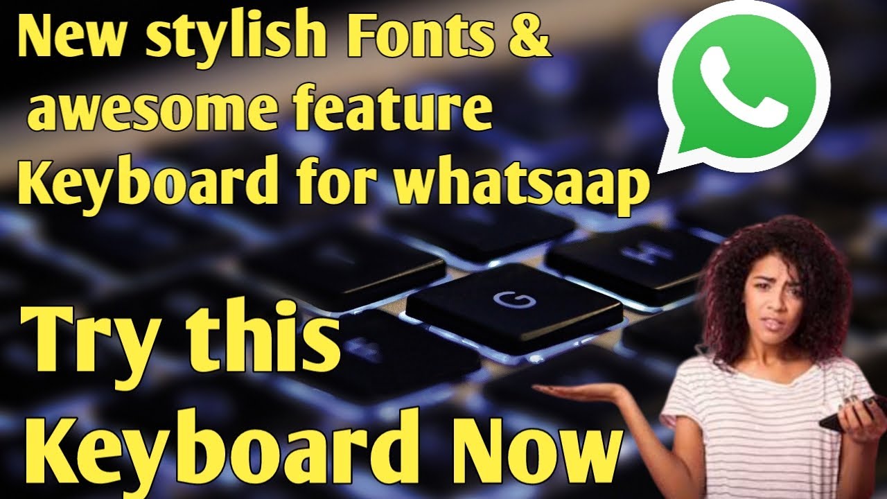 New Stylish Keyboard for whatsapp KingOfTechnology YouTube