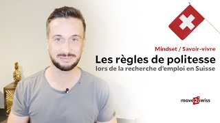 Travailler En Suisse - Règles de politesse lors de votre recherche d'emploi