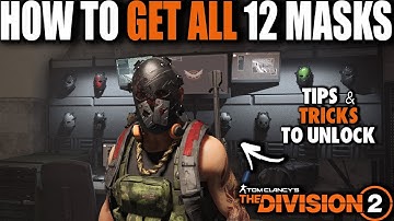 THE SOLO PLAYER GUIDE TO HOW TO UNLOCK ALL 12 SECRETS MASK IN THE DIVISION 2