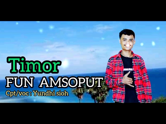 Timor sedih 😭😭// Fun Amsoput // Cpt/voc : Yundhi sioh -Terbaru2023 class=