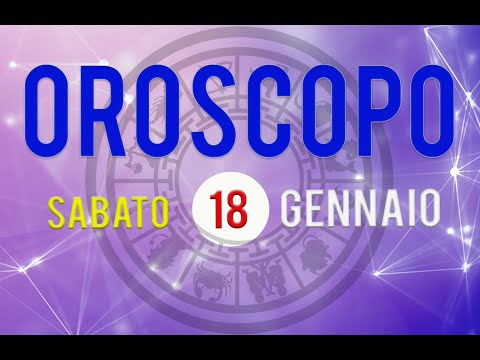 Video: Oroscopo Per Il 18 Gennaio 2020