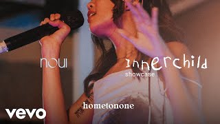noui - hometonone (innerchild Showcase) (Live)