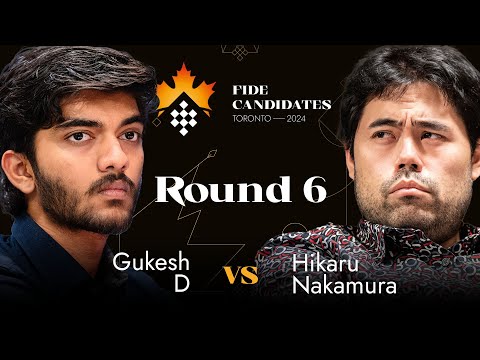 Round 6 | Gukesh D - Hikaru Nakamura | FIDE Candidates 2024