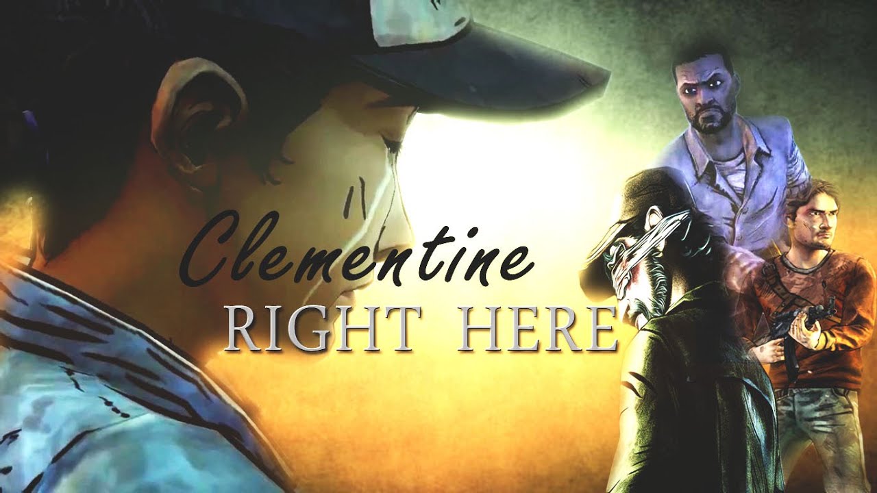 Clementine || Right Here