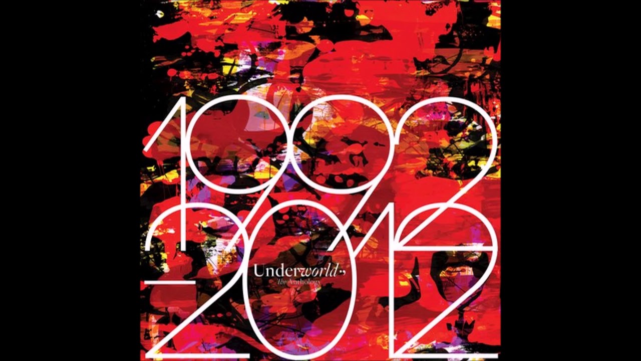 Underworld two months off original mix youtube