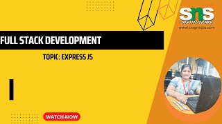 Express js | FULL STACK DEVELOPMENT| SNS INSTITUTIONS