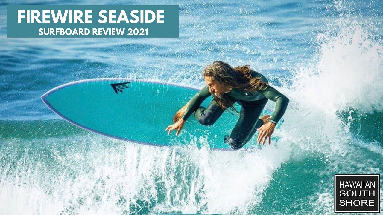 Firewire SEASIDE Surfboard Review 2021 YouTube