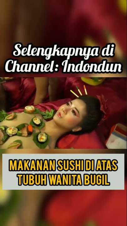 Nyotaimori, Tradisi Makan Sushi di Atas Tubuh Wanita Bugil