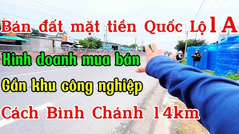 Bán đất mặt tiền quốc lộ 1A , kinh doanh mua bán , gần khu công nghiệp .