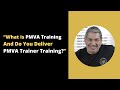 “What is PMVA Training and Do You Deliver PMVA Trainer Training?&quot;