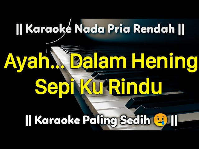 TITIP RINDU BUAT AYAH Karaoke Nada Pria Rendah || Ebiet G ADE class=