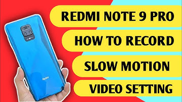 Slow Motion Video Redmi note 9 pro / How To Record slow motion video on Redmi note 9 pro Phone