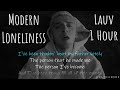 [1 Hour with Lyric] Lauv - Modern Loneliness (Realtime Lyrics)