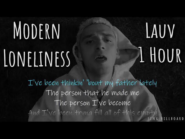 [1 Hour with Lyric] Lauv - Modern Loneliness (Realtime Lyrics) class=