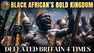 Ashanti: Black Africa’s Gold Kingdom That Defeated Britain 4 Times