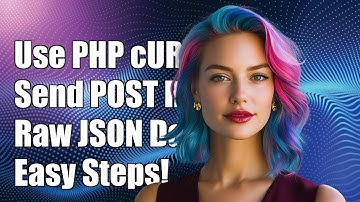 How to Use PHP cURL to Send POST Requests with Raw JSON Data