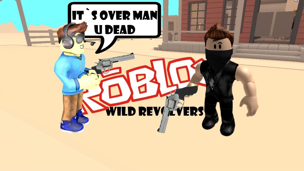 I M The Best Sheriff Roblox Wild Revolvers Gameplay Youtube - sheriff roblox