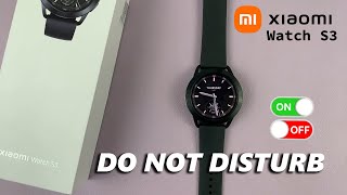 How To Turn ON /OFF Do Not Disturb Mode On Xiaomi Watch S3