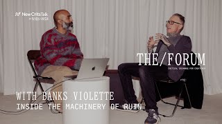 The Forum 16 | Banks Violette: Inside the Machinery of Ruin