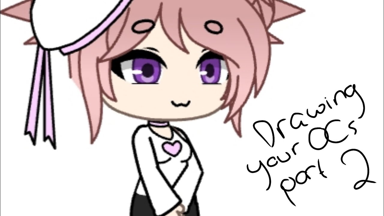 Drawing your OCs part 2|| gacha life OCs - YouTube