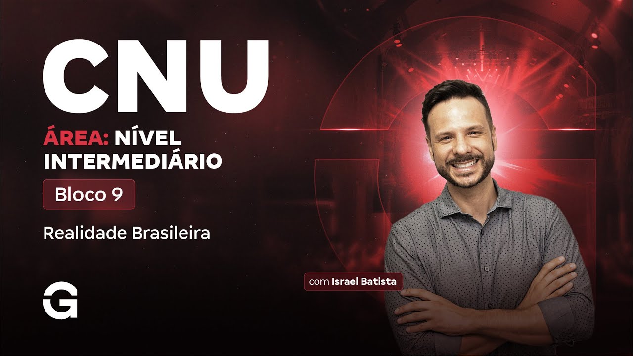 CNU 2025: Bloco 9 | Área: Nível Intermediário: Realidade Brasileira