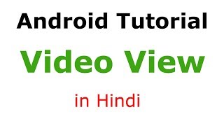 VideoView : Android Tutorial #40 in Hindi screenshot 4
